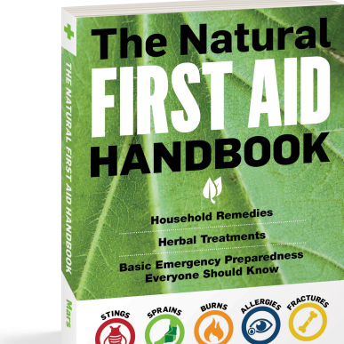 Book - The Natural First Aid Handbook - Household Remedies, Herbal Treatments, & Basic Emergency Preparedness Everyone Should Know by Brigitte Mars