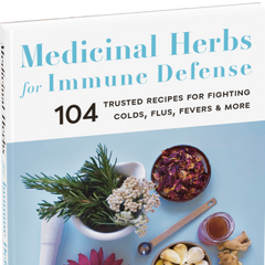 Book - Medicinal Herbs for Immune Defense - 104 Trusted Recipes for Fighting Colds, Flus, Fevers, and More by JJ Pursell