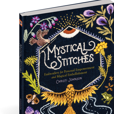 Book - Mystical Stitches - Embroidery for Personal Empowerment and Magical Embellishments by Christi Johnson
