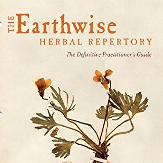 The Earthwise Herbal Repertory: The Definitive Practitioner's Guide by Matthew Wood