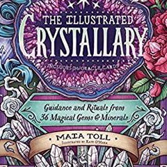 Book and Deck - The Illustrated Crystallary - Guidance and Rituals from 36 Magical Gems and Minerals
