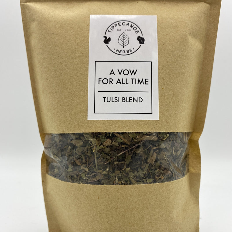 A Vow For All Time -Tulsi blend - Tippecanoe Herbs